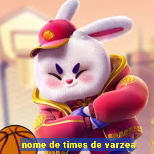 nome de times de varzea